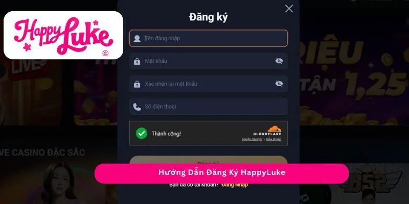 Hướng Dẫn Đăng Ký HappyLuke 